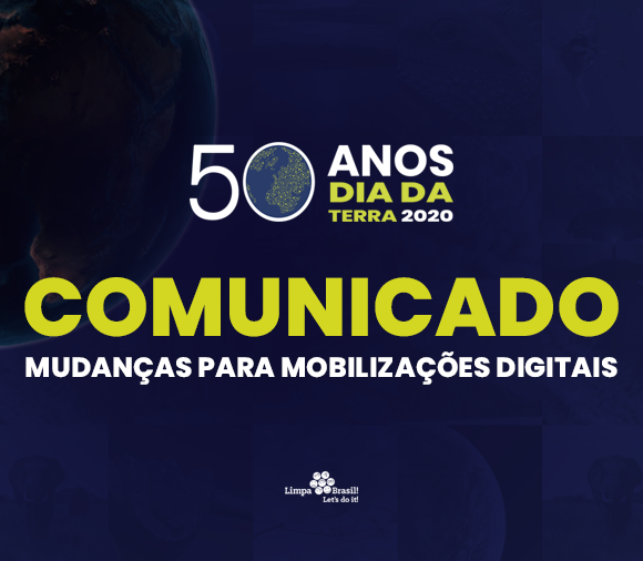 COMUNICADO: EARTH DAY NETWORK ANUNCIA MUDANÇAS PARA MOBILIZAÇÕES DIGITAIS GLOBAIS DO 50º ANIVERSÁRIO DO DIA DA TERRA